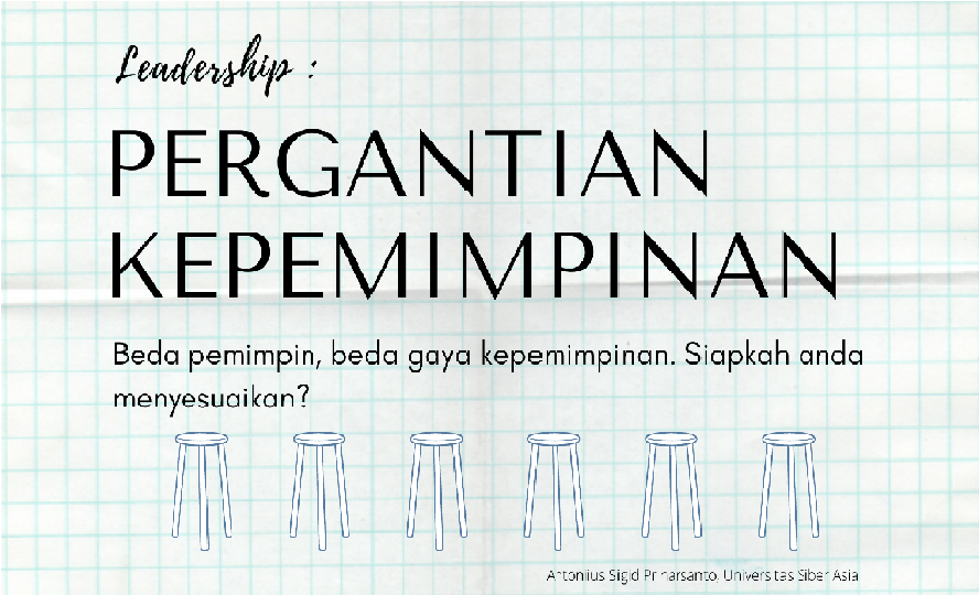 Leadership: Ganti Pemimpin, Ganti Gaya Kepemimpinan