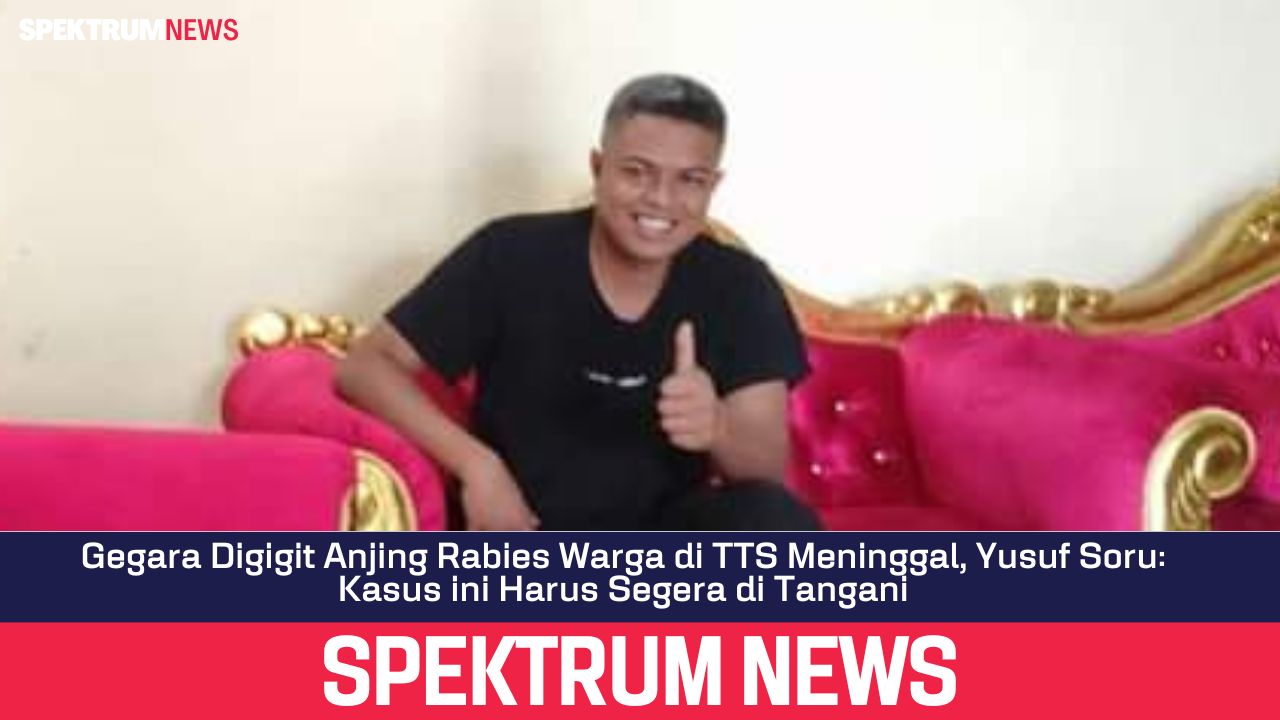 Gegara Digigit Anjing Rabies Warga di TTS Meninggal, Yusuf Soru: Kasus ini Harus Segera di Tangani