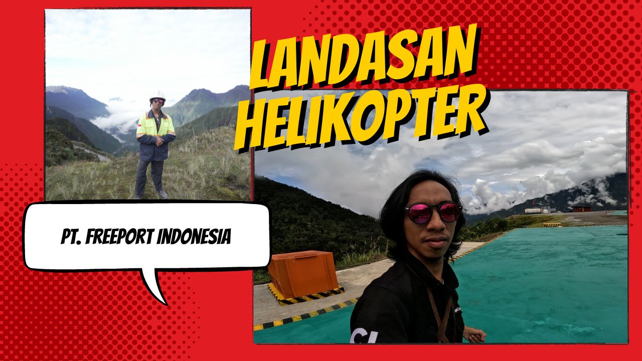 Ke PT Freeport Indonesia - Lihat Landasan Helikopter Tertinggi || 02
